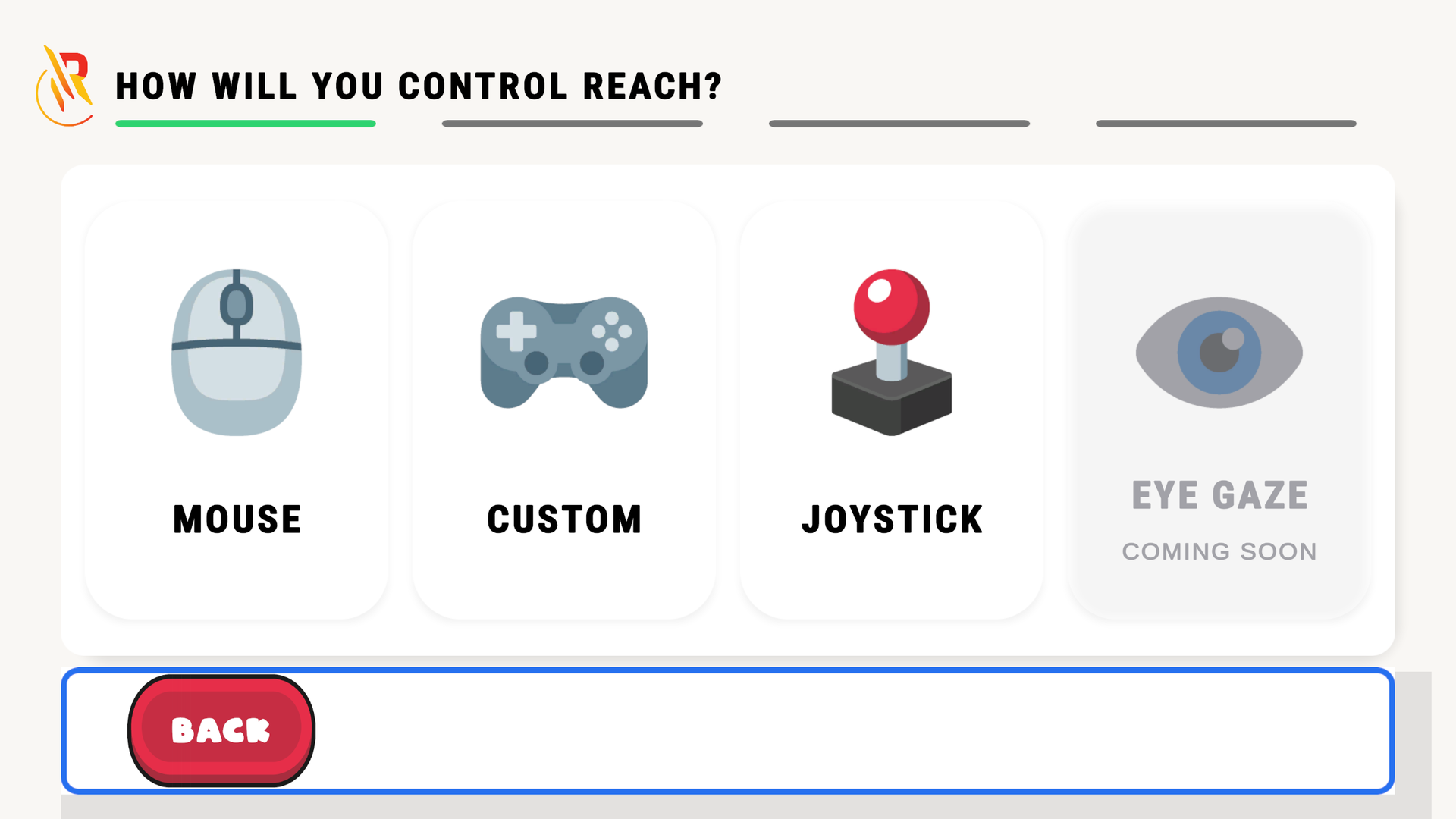 Input method selection in Reach: Mouse, Custom, Joystick, and Eye Gaze.
